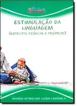 Estimulação da Linguagem: Aspectos Teóricos e Práticos