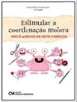 Estimular a coordenação motora não é um bicho-de-sete-cabeças - CIENCIA MODERNA