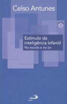 Estímulo da inteligência infantil - PAULUS EDITORA Estímulo da inteligência infantil - PAULUS EDITORA