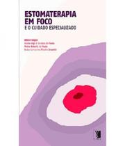 Estomaterapia Em Foco E O Cuidado Especializado - YENDIS