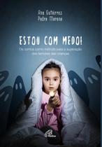 Estou com Medo! - Paulinas