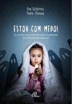 Estou com Medo!