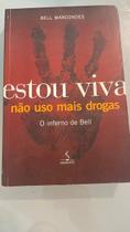Estou Viva, não Uso Mais Drogas Estou Viva, não Uso Mais Drogas