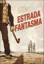 Estrada Fantasma - Vol. 01 Estrada Fantasma - Vol. 01