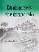 Estradas paralelas, vidas desencontradas