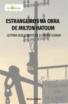 Estrangeiros na obra de Milton hatoum leitura dos Contos de A cidade ilhada
