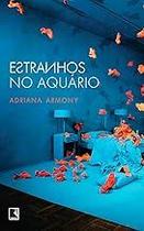 Estranhos no aquário Paperback Armony, Adriana