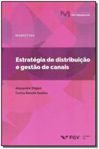 Estratégia de Distribuição e Gestão de Canais Sortido