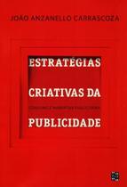 Estratégias Criativas da Publicidade - Consumo e Narrativa Publicitária - Estação das Letras e Cores Estratégias Criativas da Publicidade - Consumo e Narrativa Publicitária - Estação das Letras e Cores