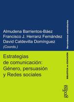Estrategias de comunicación: Género, persuasión y Redes sociales - Gedisa Editorial