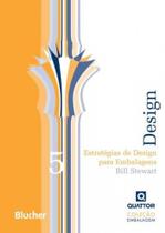 Estratégias de Design Para Embalagens - Coleção Quattor - Vol.5 - Edgard Blücher