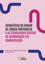 Estratégias De Ensino De Língua Portuguesa e As Tecnologias Digitais De Informação e De Comunicação - COLLI BOOKS