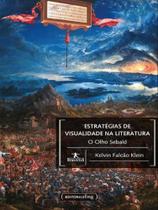 Estratégias de visualidade na literatura - o olho sebald - UFMG - UNIVERSIDADE FEDERAL DE MINAS GERAIS