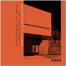 Estrategias do Belo. a Arquitetura de Biselli e Ka