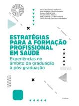Estratégias para a formação profissional em saúde Estratégias para a formação profissional em saúde