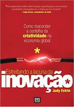 Estreitando a Lacuna da Inovação Estreitando a Lacuna da Inovação