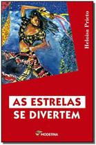 Estrelas se divertem, as - col.esta na minha mao - Editora Moderna