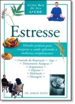 Estresse - Coleção Cuide Bem de Sua Saúde Estresse - Coleção Cuide Bem de Sua Saúde
