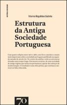 Estrutura da antiga sociedade portuguesa