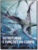 Estrutura e Funções do Corpo Estrutura e Funções do Corpo