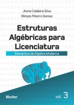 Estruturas algébricas para licenciatura: elementos de álgebra moderna - EDGARD BLUCHER