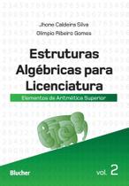 Estruturas algebricas para licenciatura, vol. 2 : elementos de aritmetica - BLUCHER