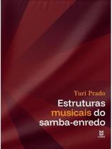Estruturas musicais do samba-enredo Estruturas musicais do samba-enredo