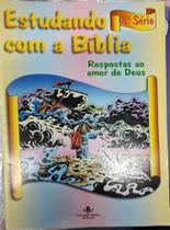 Estudando com a biblia 08 - respostas ao amor - SBB Estudando com a biblia 08 - respostas ao amor - SBB