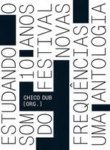 Estudando o Som - 10 Anos do Festival Novas Frequências Sortido