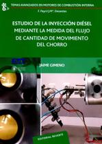Estudio de La Inyección Diésel Mediante La Medida Del Flujo de Cantidad de Movimiento Del Chorro - Reverté
