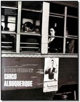 Estúdio Fotográfico de Chico Albuquerque, O - IMS EDITORA