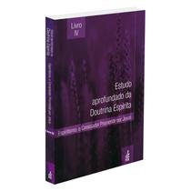 Estudo Aprofundado da Doutrina Espírita - Livro 4 - FEB