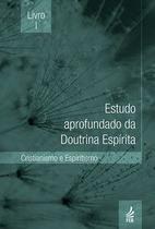 Estudo aprofundado da doutrina espírita - Livro I