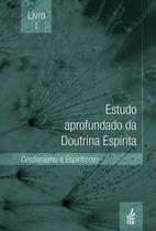 Estudo aprofundado da doutrina espírita - Livro I Estudo aprofundado da doutrina espírita - Livro I