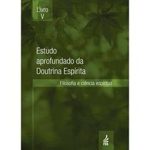 Estudo aprofundado da doutrina espirita - livro v - FEB