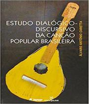 Estudo dialogico discursivo da cancao popular brasileira