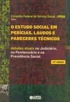 Estudo Social em Perícias, Laudos e Pareceres Técnicos Estudo Social em Perícias, Laudos e Pareceres Técnicos