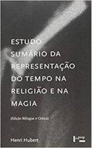 Estudo Sumário da Representação do Tempo na Religião e na Magia (Edição Bilíngue e Crítica) - Edusp