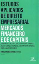 Estudos Aplicados Direito Empresarial- Mercado Financeiro e de Capitais - 03ed/18 - ALMEDINA