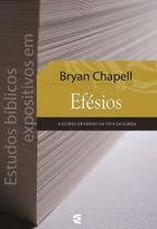 Estudos Bíblicos Expositivos Em Efésios - A Gloria De Cristo Na Vida Da Igreja - Editora Cultura Cristã