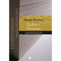 Estudos bíblicos expositivos em Esdras e Neemias Derek Thomas