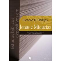Estudos bíblicos expositivos em Jonas e Miqueias Richard D. Phillips