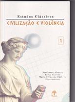 Estudos Classicos: Civilização E Violência - Vol. 1 - PONTES Estudos Classicos: Civilização E Violência - Vol. 1 - PONTES