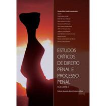 Estudos Críticos de Direito Penal e Processo Penal Volume 1 - Nelpa