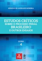 Estudos criticos sobre o processo penal brasileiro e outros ensaios - livro 4 - 2018