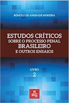 Estudos criticos sobre o processo penal brasileiro e outros ensaios livro vol 02