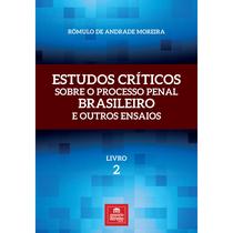 Estudos críticos sobre o Processo Penal brasileiro e outros