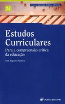 Estudos Curriculares - Para A Compreensão Crítica da Educação - Porto Estudos Curriculares - Para A Compreensão Crítica da Educação - Porto
