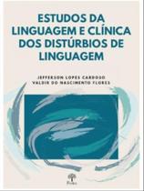 Estudos da linguagem e clinica dos disturbios de linguagem - PONTES EDITORES Estudos da linguagem e clinica dos disturbios de linguagem - PONTES EDITORES