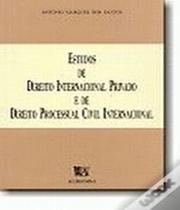 Estudos De Direito Internacional Privado E De Direito Processual Civil Internacional - ALMEDINA